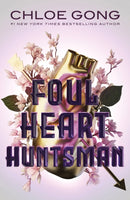 Foul Heart Huntsman : the unmissable, gripping and searingly romantic sequel to historical fantasy Foul Lady Fortune-9781529380316