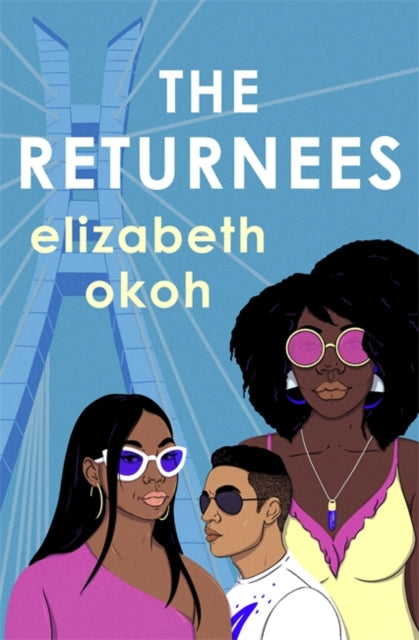 The Returnees : An 'evocative tale of identity, friendship and unexpected love' Mail on Sunday-9781529380545