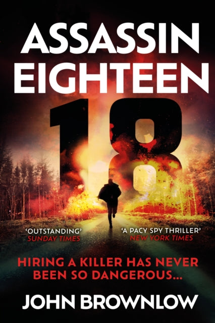 Assassin Eighteen : A gripping action thriller for fans of Jason Bourne and James Bond-9781529382587