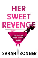 Her Sweet Revenge : A totally gripping and twisty psychological thriller that will keep you guessing-9781529382761