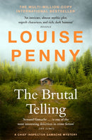 The Brutal Telling : thrilling and page-turning crime fiction from the author of the bestselling Inspector Gamache novels-9781529386776