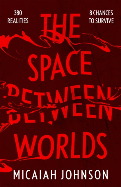 The Space Between Worlds : The riveting Sunday Times bestseller-9781529387117