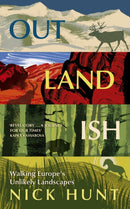 Outlandish : Walking Europe's Unlikely Landscapes-9781529387414