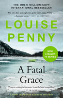 A Fatal Grace : thrilling and page-turning crime fiction from the author of the bestselling Inspector Gamache novels-9781529388183