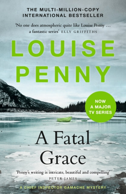 A Fatal Grace : The second Chief Inspector Gamache Mystery, soon to be a major TV series starring Alfred Molina!-9781529388183