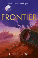 Frontier : the stunning heartfelt science fiction debut-9781529390520