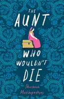 The Aunt Who Wouldn't Die-9781529391008