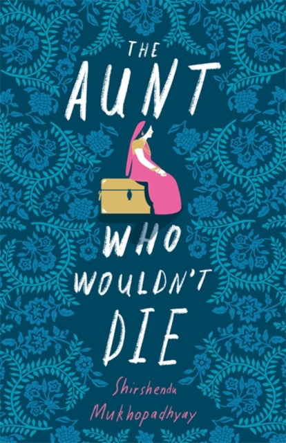 The Aunt Who Wouldn't Die-9781529391008