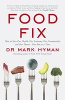Food Fix : How to Save Our Health, Our Economy, Our Communities and Our Planet - One Bite at a Time-9781529391633