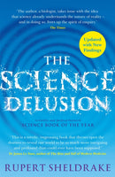 The Science Delusion : Freeing the Spirit of Enquiry (NEW EDITION)-9781529393224