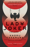 Lady Joker: Volume 1 : The Million Copy Bestselling 'Masterpiece of Japanese Crime Fiction'-9781529394214