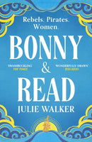 Bonny & Read : The beautiful and page-turning feminist historical novel for 2023-9781529395723