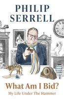 What Am I Bid? : How one of television's favourite auctioneers went from counting sheep to selling silver-9781529396492