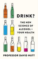 Drink? : The New Science of Alcohol and Your Health-9781529398014