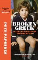 Broken Greek : A Story of Chip Shops and Pop Songs-9781529404432