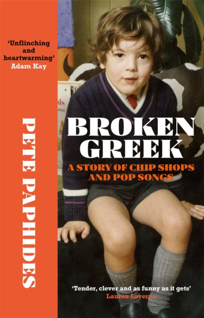 Broken Greek : A Story of Chip Shops and Pop Songs-9781529404432