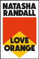 Love Orange : a vivid, comic cocktail about a modern American family-9781529404579