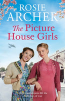 The Picture House Girls : A heartwarming wartime saga brimming with warmth and nostalgia-9781529405309