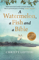 A Watermelon, a Fish and a Bible : A heartwarming tale of love amid war-9781529405637