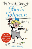 The Secret Diary of Boris Johnson Aged 13?-9781529406658