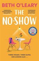 The No-Show : an unexpected love story you'll never forget, from the author of The Flatshare-9781529409109