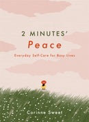 2 Minutes' Peace : Everyday Self-Care for Busy Lives-9781529409413