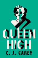 Queen High : Chilling historical thriller from the acclaimed author of WIDOWLAND-9781529412031