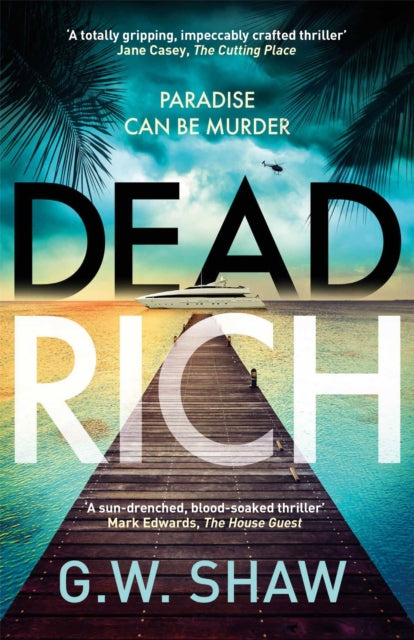 Dead Rich : an edge of the seat thriller about the filthy rich-9781529420029