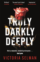 Truly, Darkly, Deeply : the gripping thriller with a shocking twist-9781529420647