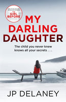 My Darling Daughter : the addictive, twisty thriller from the author of The Girl Before-9781529423280