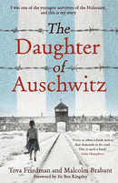 The Daughter of Auschwitz : THE SUNDAY TIMES BESTSELLER - a heartbreaking true story of courage, resilience and survival-9781529423464