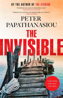 The Invisible : A Greek holiday escape becomes a dark investigation; a thrilling outback noir from the author of THE STONING-9781529424423