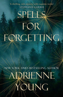 Spells for Forgetting : the spellbinding magical mystery, perfect for winter nights-9781529425352