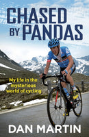 Chased By Pandas : My life in the mysterious world of cycling-9781529427585