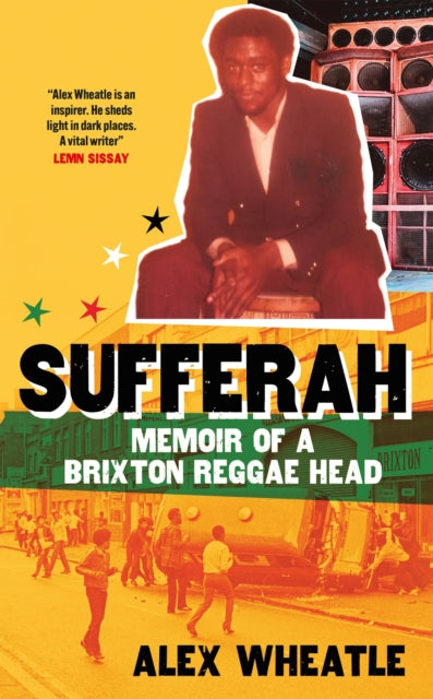 Sufferah : Memoir of a Brixton Reggae Head-9781529428421