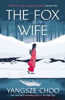 The Fox Wife : an enchanting historical mystery from the New York Times bestselling author of The Night Tiger and a previous Reese's Book Club pick-9781529429756