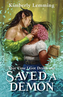 That Time I Got Drunk and Saved a Demon : Mead Mishaps 1-9781529431230