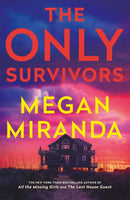 The Only Survivors : the tense, gripping thriller from the author of Reese Book Club pick THE LAST HOUSE GUEST-9781529431872