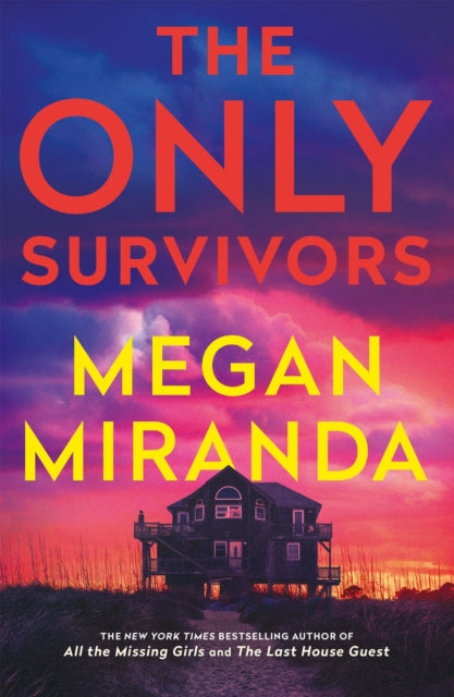 The Only Survivors : a compulsive, gripping shock of a thriller from the bestselling author of The Last House Guest-9781529431872