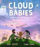 Cloud Babies : An empathy-building and sensitively told story about navigating hardships for children aged 4, 5, 6, 7-9781529502671