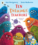 Ten Delicious Teachers : Back-to-school reading! A funny rhyming and counting picture book by Ross Montgomery, winner of the Waterstones Children's Book of the Year and a New York Times bestseller-9781529504170