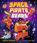Space Pirate Bears : An intergalactic adventure full of funny twists and turns, perfect for ages 3-7 to share with Dad-9781529507256