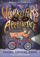 The Wishkeeper's Apprentice : A magical fantasy adventure story for children aged 7, 8, 9, 10 about sibling relationships and the power of wishes and dreams-9781529507904