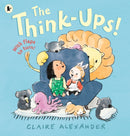 The Think-Ups : A joyful picture book for ages 3-7 about the power and possibilities of imagination-9781529510539