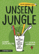 Unseen Jungle: The Microbes That Secretly Control Our World-9781529512144