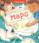 Maps: From Anna to Zane: First Skills : Learn all about how to read maps and navigate in this fun, friendly and fact-filled storybook-9781529512793