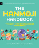 The Hanmoji Handbook : Your Guide to the Chinese Language Through Emoji-9781529512861