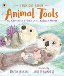 Find Out About ... Animal Tools : The Cleverest Tricks of the Animal World-9781529515152