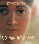 Do You Remember? : From the winner of the Hans Christian Andersen Award for Illustration and two-time winner of the Kate Greenaway Medal-9781529519914
