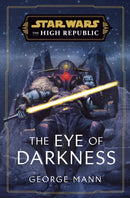Star Wars: The Eye of Darkness (The High Republic)-9781529907605